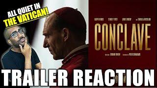 CONCLAVE MOVIE TRAILER REACTION! ALL QUIET IN THE VATICAN! RAPLH FIENNES EDWARD BERGER JOHN LITHGOW