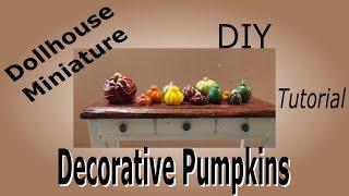 Dollhouse Miniature Decorative Pumpkins Tutorial