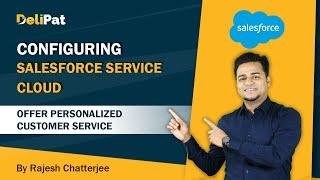 Introduction to Salesforce Service Cloud Implementation and Configuration