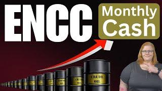 ENCC; The BEST Monthly Energy Dividends?