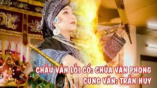 Hát văn! Chúa Vân Phong, cung văn Trần Huy đền Hưng Long hát theo lối cổ