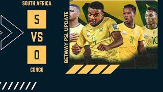 Live | Bafana Bafana VS Congo Afcon Qualifier 5-0 FULL TIME