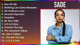 Sade 2024 MIX Best Songs - Kiss Of Life, Nothing Can Come Between Us, No Ordinary Love, Smooth O...