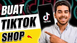 Cara Membuat Tiktok Shop Di 2024 ( PANDUAN LENGKAP )