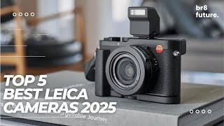 Best Leica Cameras 2025  Best Leica Cameras in 2025 Legacy of Precision