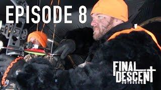 Final Descent Outdoors - Season 4 Episode 8 - "Testimony"