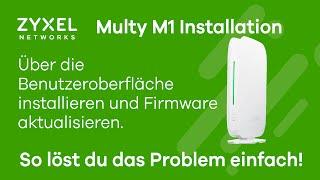 Zyxel AX1800 Multy M1 (WSM20) - Installation unterbrochen? Hier die Lösung!