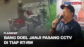 Bang Doel Janji Pasang CCTV di Tiap RT-RW untuk Cegah Begal hingga Tawuran