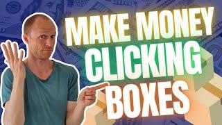 Make Money Clicking Boxes – Easy $200+ Per Day? (REAL Truth)