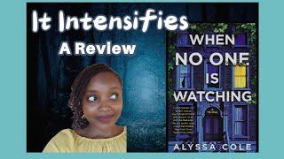 When No One Is Watching by Alyssa Cole; Black Thriller Novel. A Book Review, Spoiler free