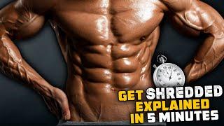 How To Get Shredded Explained In 5 Minutes