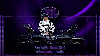 Ray Keith Dread Cast Mix - Thames Delta Radio