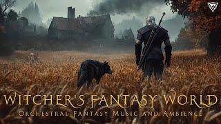 The Witcher's Fantasy World | Orchestral Fantasy Music and Ambience | Medieval Celtic Music