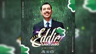 Lo Mejor De Eddie Santiago Vol 1 (Seccion Salsa Romantica) By Dj Jose La Potencia Salsera