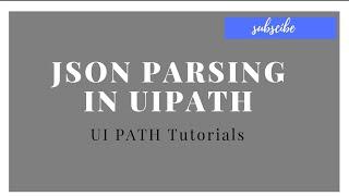 UiPath Tutorial For Beginners - JSON Parsing