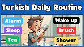 Turkish Daily Routine - Improve Your Turkish With Easy Phrases @EverydayTurkish