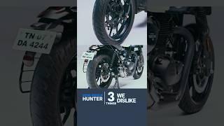 3 Things We Dislike | Royal Enfield Hunter FAQ #3