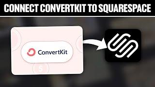 How To Connect Convertkit To Squarespace 2024! Full Tutorial)