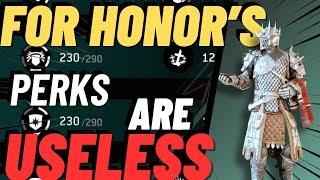 For Honors WORST Mechanic [THE PERK SYSTEM]