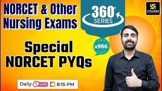 360 Degree Series | Most Imp. MCQ’s #986 | NORCET & Nursing Exam Special | By Mukesh Sir