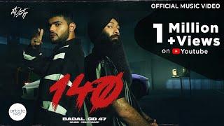 140 Official Music Video I Badal | GD 47 I Yeah Proof  @Badalmusic @iamgd47