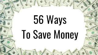 56 Money Saving Tips To save $1,000's!  Frugal Living Tips To Save More!