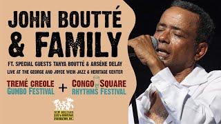 Jazz & Heritage Concert Series: John Boutté & Family ft. special guests Tanya Boutté & Arséne DeLay