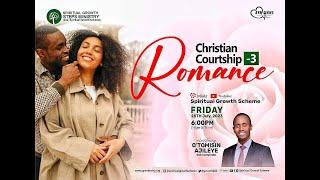 CHRISTIAN COURTSHIP 3 - ROMANCE - O'Tomisin Ajileye