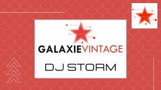 Galaxie Vintage •72• Dj Storm 01-94. Archive Retro Mixtape Home (Galaxie Radio).