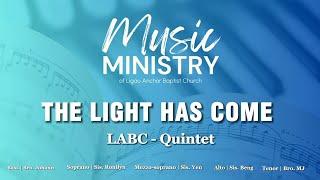 The Light Has Come | LABC Quintet