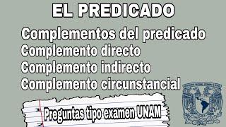 El predicado | Complementos del predicado | Español UNAM