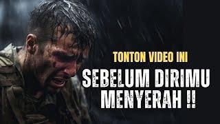 SEBELUM MAU MENYERAH || VIDEO MOTIVASI