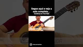 Segue aqui e veja aula completa no canal / parte 1 #shorts #music #violão