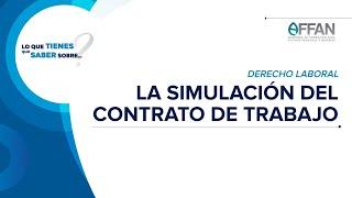 Lo que tienes que saber sobre... La simulación del contrato de trabajo