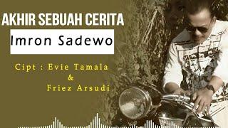 Imron Sadewo - Akhir Sebuah Cerita (Official Lyric Video)