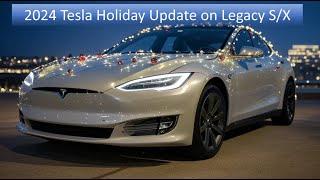 2024 Tesla Holiday Update on Legacy Model S/X!