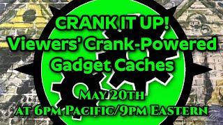 Gadget Talk – Crank It Up! Viewer-Made Crank-Powered Gadget Cache