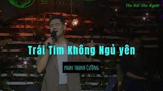 Trái Tim Không Ngủ Yên - Phan Thanh Cường