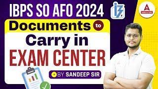 IBPS AFO Documents Required | Important Documents to Carry in Exam Center | By Sandeep Sir