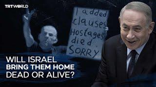 Israel faces backlash as more hostages are declared dead