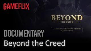 gameflix documentary │ Beyond the Creed │ Behind the Scenes