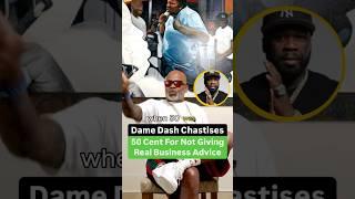 Dame Dash Chastises 50 Cent For Not Giving Real Business Advice