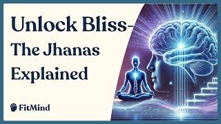 Experience Bliss: Jhanas Explained in Meditation Science - Shamil Chandaria, PhD