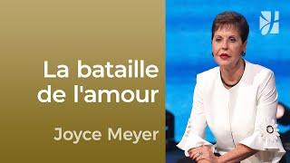 La bataille de l'amour - Joyce Meyer - Maîtriser mes pensées