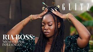 RIA BOSS: My Maternal Influences - GLITZ Africa Digital Issue 13