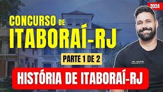 História de Itaboraí-RJ - parte 1 de 2 (Concurso de Itaboraí-RJ 2024)