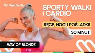 Trening w domu z Way of Blonde | Cardio combat | Trening na smukłe ciało - ręce, nogi, pośladki! 