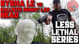 How Lethal Are Less Lethal Guns? ( Byrna LE )