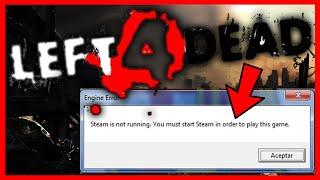 STEAM IS NOT RUNNING LEFT FOR DEAD 2 - ERROR NO ABRE LOS JUEGOS