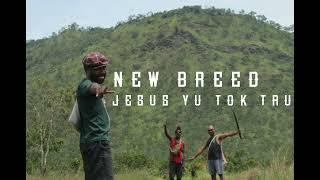 New Breed - Jesus Yu Tok Tru (PNG Gospel Hot Praise)